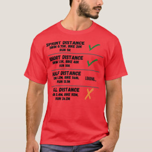 Short distance triahlon is done Half distance is l T-Shirt