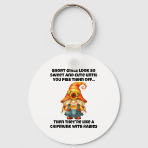 Short Girls Look So Sweet And Cute Until You Them  Keychain