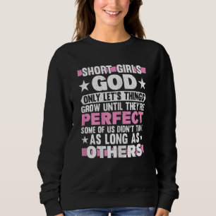 Short Girls Until They're Perfect 12 Years Old Pre Sweatshirt
