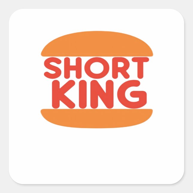 Short King Funny Minimal Design Square Sticker (Front)