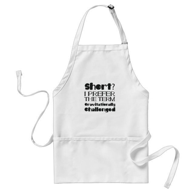 Short Prefer Term Gravitationally Challenged Small Standard Apron (Front)