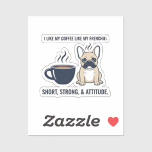 Short Strong Attitude French Bulldog Coffee Funny 
