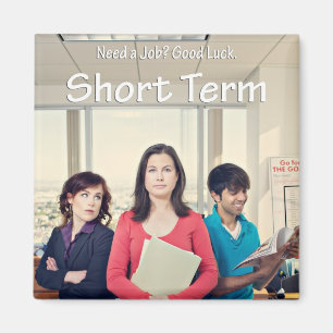 Short Term Magnets