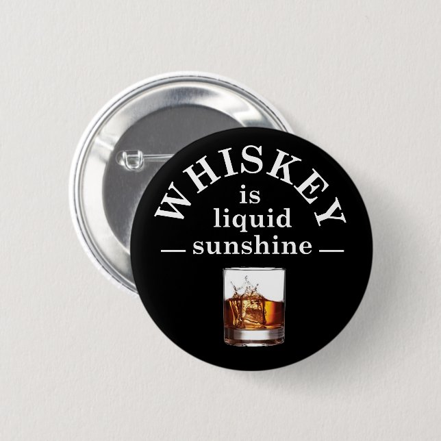 short whiskey sayings 2 inch round button (Front & Back)