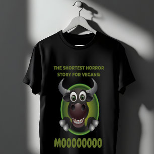 Shortest Horror Story For Vegans - Funny Cow Moo T-Shirt