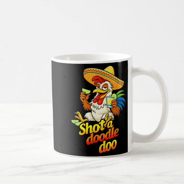 Shot A Doodle Doo Coffee Mug (Right)
