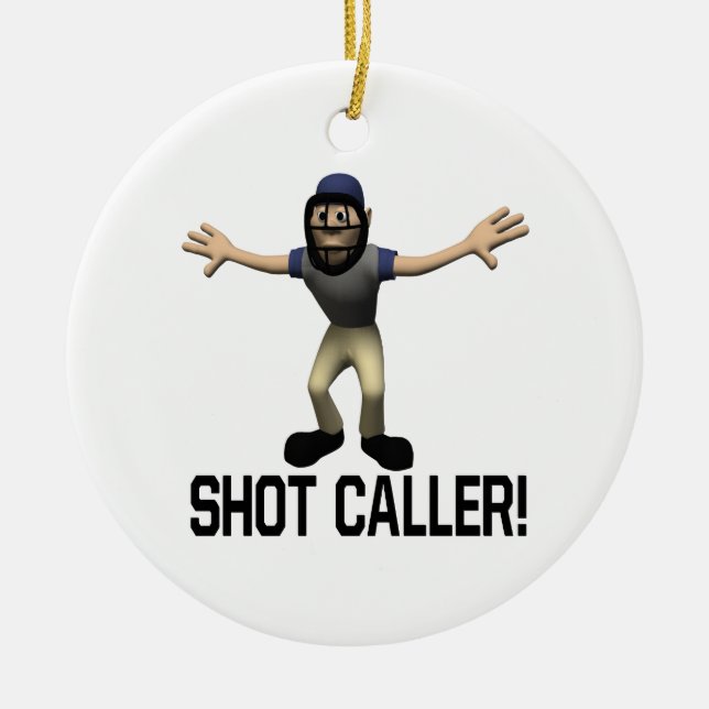 Shot Caller Ceramic Ornament (Front)