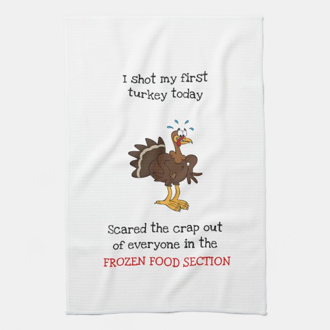 Shot My First Turkey Today Kitchen Towel (Vertical)