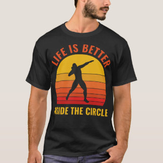 Shot Putt Athlete Shot Putter Life is better In a  T-Shirt