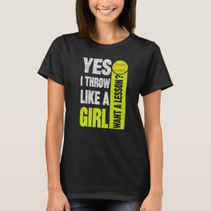 Shot Putter Yes I Throw Like A Girl Want A Lesson  T-Shirt