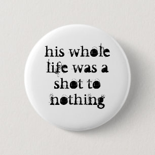 shot to nothing Rocky/snooker badge 2 Inch Round Button