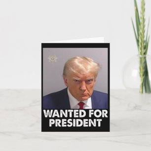 Shot Trump Funny Wanted For President 2024  Card