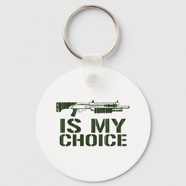 Shotgun Is My Choice - Gamer Gaming Gun Keychain (Front)
