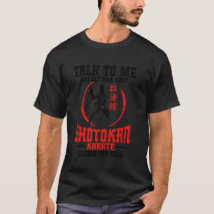 Shotokan Symbol We Do Bad Things Practicioner Shot T-Shirt