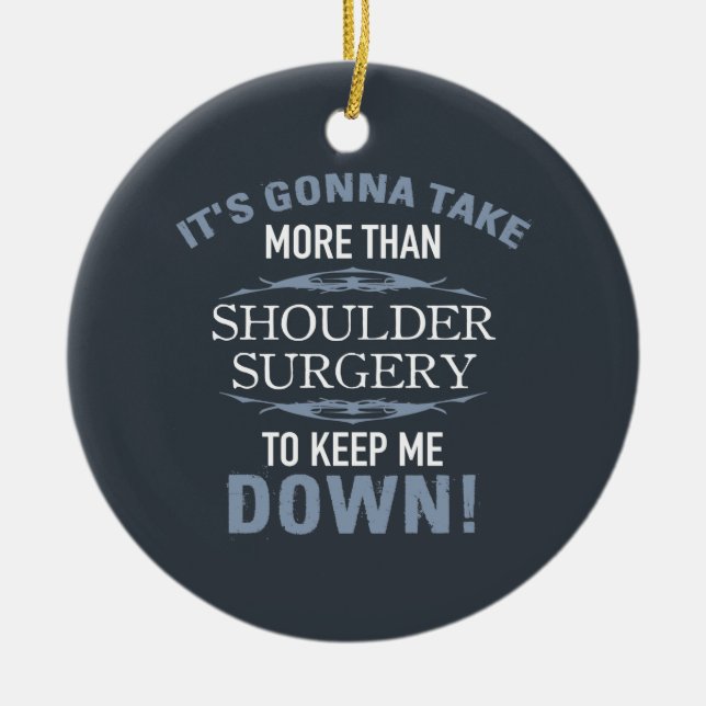 Shoulder Surgery Humour Ceramic Ornament (Front)