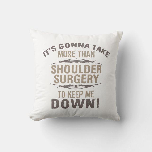 Shoulder Surgery Humour Throw Pillow (Front)