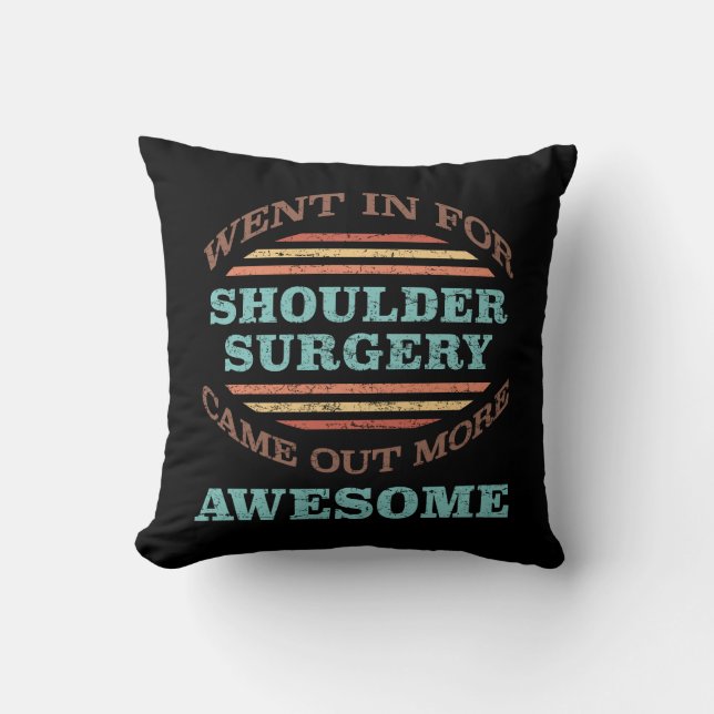 Shoulder Surgery Recovery Humour Throw Pillow (Front)