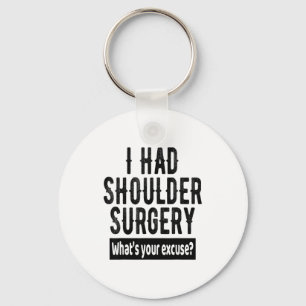 Shoulder Surgery Recovery Quote Funny Get Well Soo Keychain