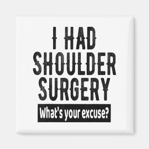 Shoulder Surgery Recovery Quote Funny Get Well Soo Magnet