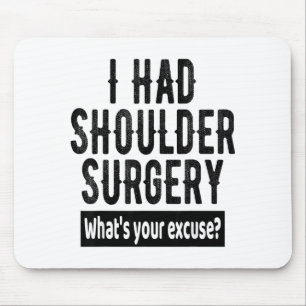Shoulder Surgery Recovery Quote Funny Get Well Soo Mouse Pad