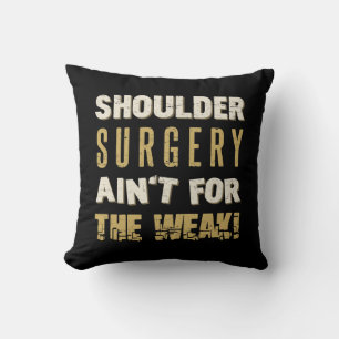 Shoulder Surgery Strong Humour Throw Pillow