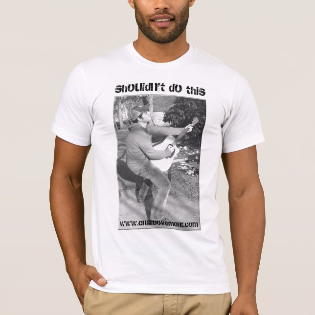 Shouldn't Do This Tee Shirt (Front)