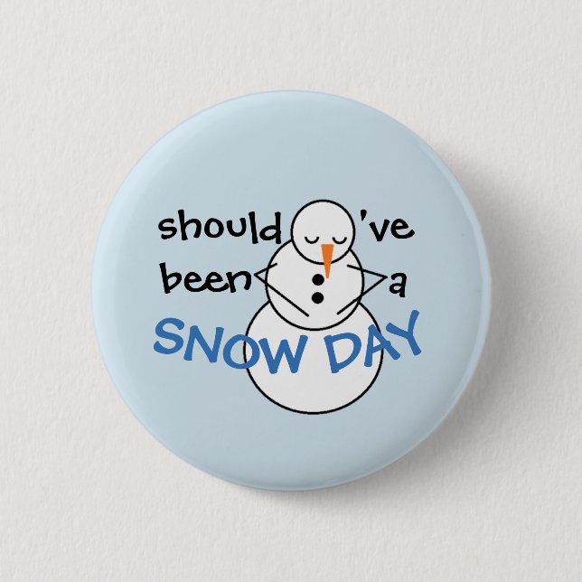 Should've been a Snow Day button (Front)