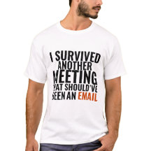 Should've Been An Email" - Funny Office Humour