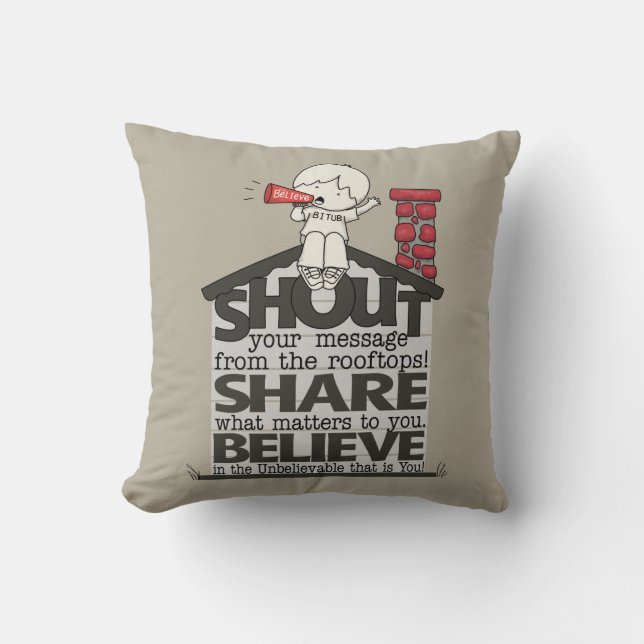 Shout from the Rooftops Throw Pillow (Front)