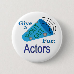Shout Out for Actors 2 Inch Round Button
