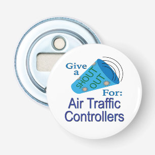 Shout Out for Air Traffic Controllers Bottle Opener