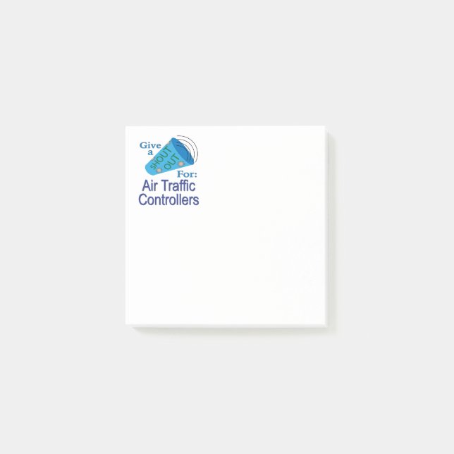 Shout Out for Air Traffic Controllers Post-it Notes (Front)