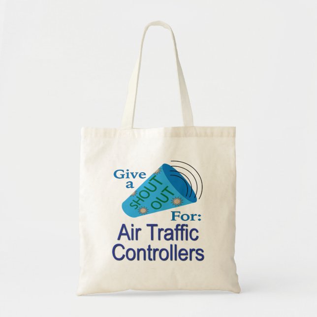 Shout Out for Air Traffic Controllers Tote Bag (Front)