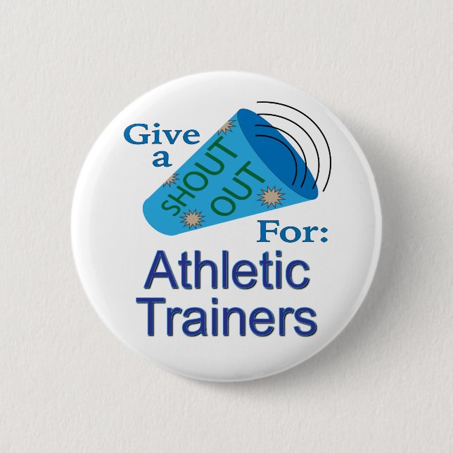 Shout Out for Athletic Trainers 2 Inch Round Button (Front)
