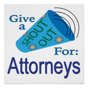 Shout Out for Attorneys Poster