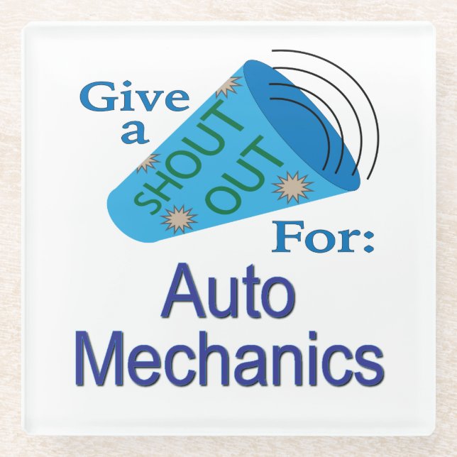 Shout Out for Auto Mechanics Glass Coaster (Front)