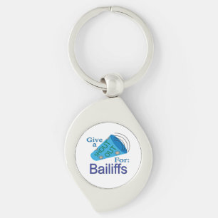 Shout Out for Bailiffs Keychain