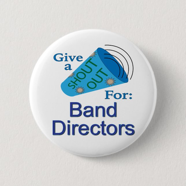 Shout Out for Band Directors 2 Inch Round Button (Front)