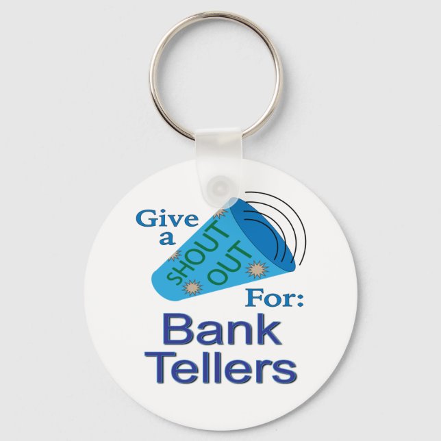 Shout Out for Bank Tellers Keychain (Front)