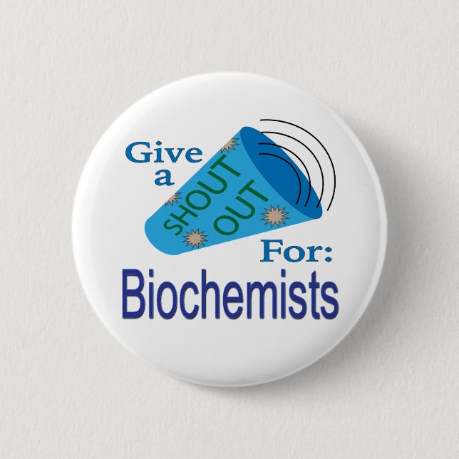 Shout Out for Biochemists 2 Inch Round Button (Front)
