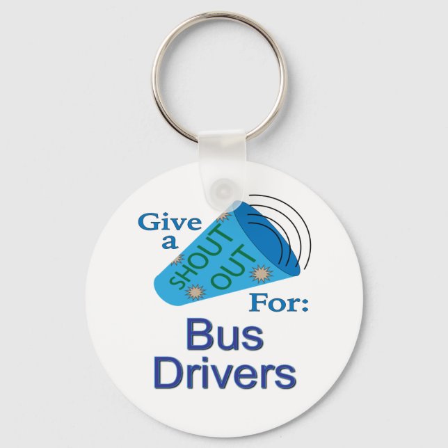 Shout Out for Bus Drivers Keychain (Front)