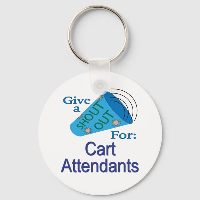 Shout Out for Cart Attendants Keychain (Front)