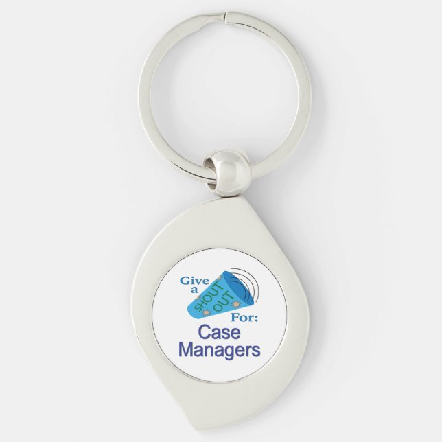 Shout Out for Case Managers Keychain (Front)