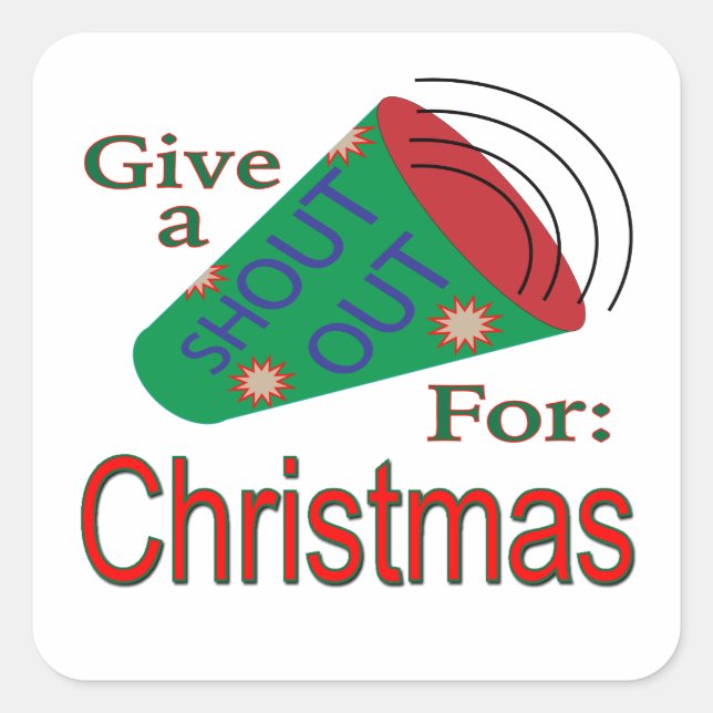 Shout Out for Christmas Square Sticker (Front)