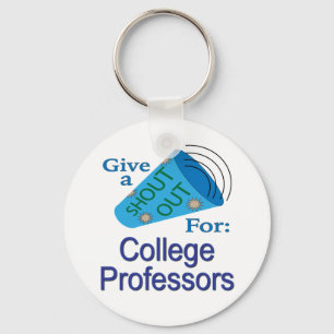 Shout Out for College Professors Keychain