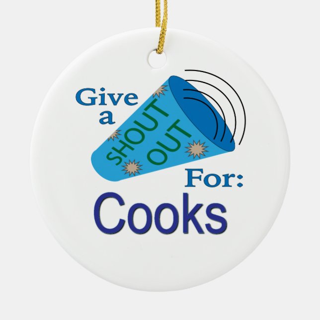 Shout Out for Cooks Ceramic Ornament (Front)