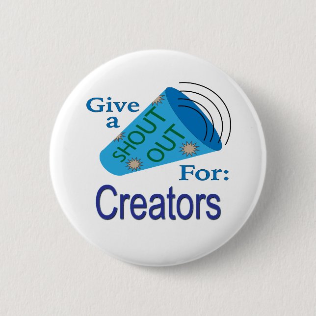 Shout Out for Creators 2 Inch Round Button (Front)