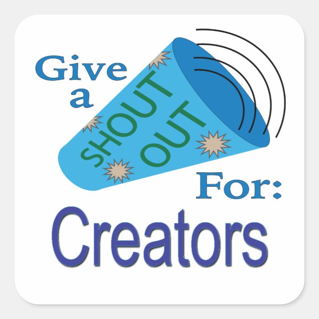 Shout Out for Creators Square Sticker (Front)