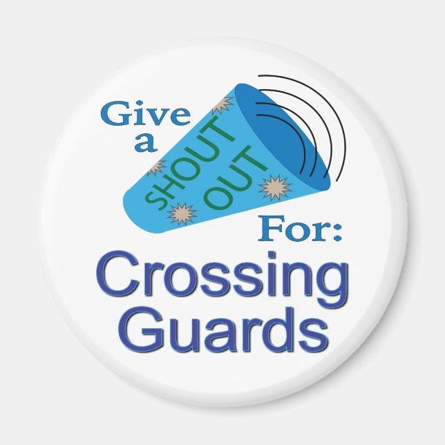 Shout Out for Crossing Guards Magnet (Front)