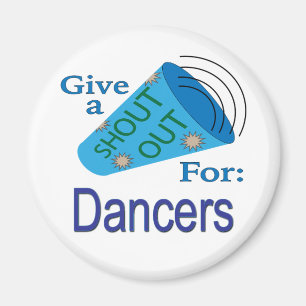 Shout Out for Dancers Magnet
